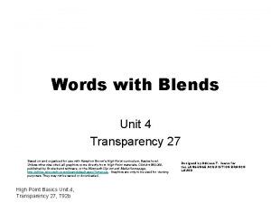 Words with Blends Unit 4 Transparency 27 Based