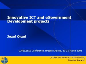 Innovative ICT and e Government Development projects Jzef