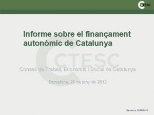 Informe sobre el finanament autonmic de Catalunya Consell