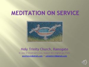 MEDITATION ON SERVICE Holy Trinity Church Ramsgate In