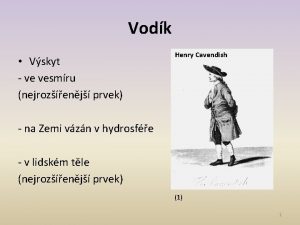 Vodk Vskyt ve vesmru nejrozenj prvek Henry Cavendish