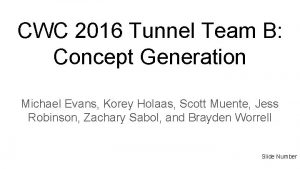 CWC 2016 Tunnel Team B Concept Generation Michael