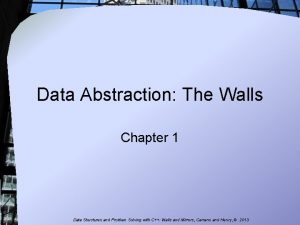 Data Abstraction The Walls Chapter 1 Data Structures