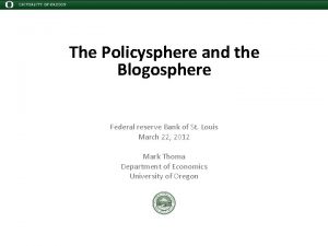 The Policysphere and the Blogosphere Federal reserve Bank