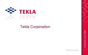 Tekla Corporation Tekla Corporation Tekla inaat enerji datm