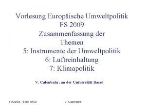 Vorlesung Europische Umweltpolitik FS 2009 Zusammenfassung der Themen