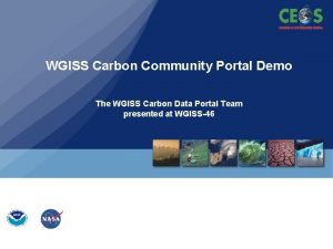 WGISS Carbon Community Portal Demo The WGISS Carbon