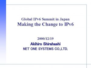 Global IPv 6 Summit in Japan Making the