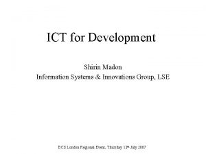 ICT for Development Shirin Madon Information Systems Innovations