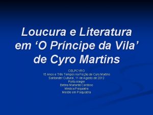 Loucura e Literatura em O Prncipe da Vila