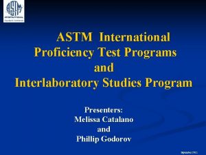 ASTM International Proficiency Test Programs and Interlaboratory Studies