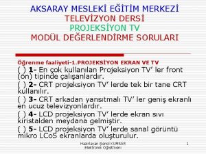 AKSARAY MESLEK ETM MERKEZ TELEVZYON DERS PROJEKSYON TV