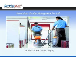 Service Max Facility Management Pvt Ltd An ISO