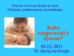 Prim dr sci Pavao Braja dr med Psihijatar