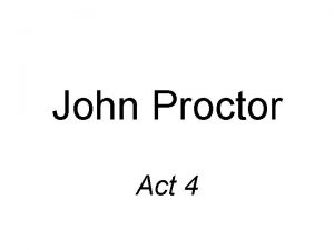 John Proctor Act 4 1 I cannot mount