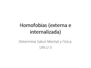 Homofobias externa e internalizada Determina Salud Mental y