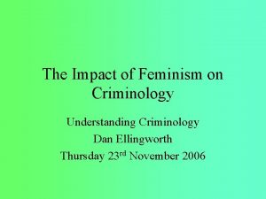 The Impact of Feminism on Criminology Understanding Criminology