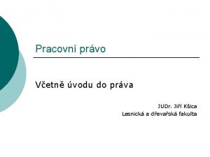 Pracovn prvo Vetn vodu do prva JUDr Ji