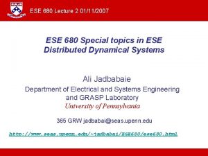 ESE 680 Lecture 2 01112007 ESE 680 Special