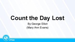 Count the Day Lost By George Elliot Mary