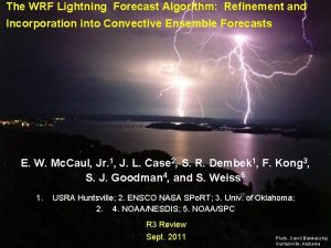 Division The EarthSun WRFSystem Lightning Forecast Algorithm Refinement