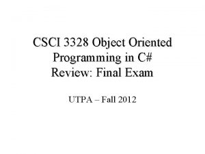 CSCI 3328 Object Oriented Programming in C Review