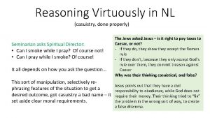 Reasoning Virtuously in NL casuistry done properly Seminarian