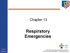 Chapter 13 Respiratory Emergencies BRADY National Ski Patrol