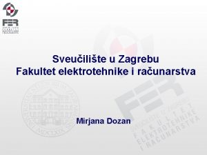 Sveuilite u Zagrebu Fakultet elektrotehnike i raunarstva Mirjana