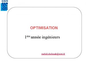OPTIMISATION 1re anne ingnieurs rachid chelouaheisti fr OPTIMISATION