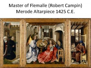 Master of Flemalle Robert Campin Merode Altarpiece 1425