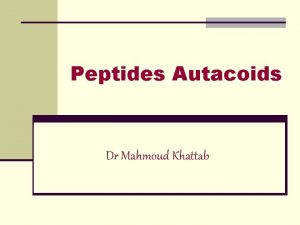 Peptides Autacoids Dr Mahmoud Khattab Angiotensins Angiotensin II