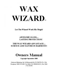 WAX WIZARD Let The Wizard Work His Magic