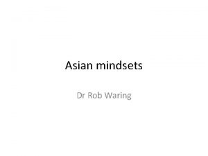 Asian mindsets Dr Rob Waring North East Asia