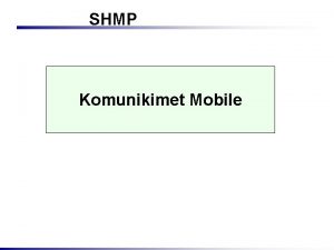 SHMP Komunikimet Mobile Kapitulli I Rrjetet Komunikuese Prmbajtja