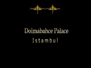 Le palais de Dolmabahe Istamboul Turquie situ sur