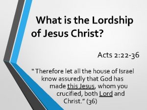 What is the Lordship of Jesus Christ Acts