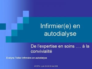 Infirmiere en autodialyse De lexpertise en soins la