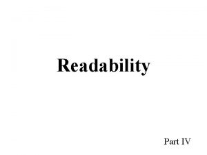 Readability Part IV Readability Few Issues Writing is