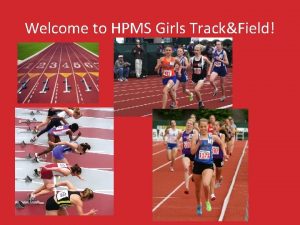 Welcome to HPMS Girls TrackField HPMS Girls Track