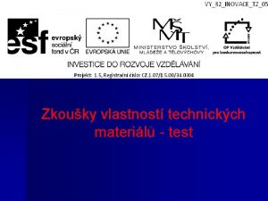 Zkouky vlastnost technickch materil test Zkouky vlastnost technickch