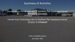 Summary of Activities Former Sperry Remington Site at