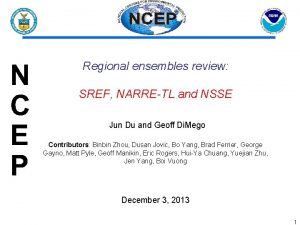 Regional ensembles review SREF NARRETL and NSSE Jun