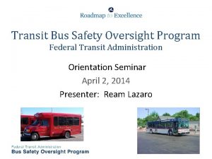 Transit Bus Safety Oversight Program Federal Transit Administration