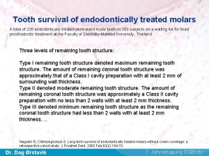 Tooth survival of endodontically treated molars A total