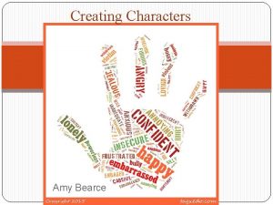 Creating Characters Amy Bearce About Amy Im a