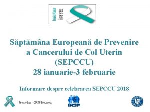 Sptmna European de Prevenire a Cancerului de Col