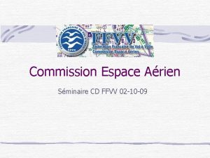 Commission Espace Arien Sminaire CD FFVV 02 10