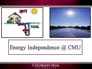 Energy Independence CMU Energy Independence Outcomes ns o
