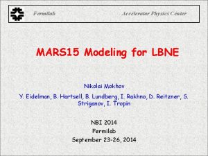 Fermilab Accelerator Physics Center MARS 15 Modeling for